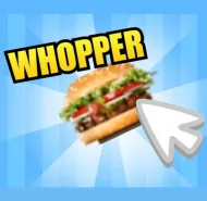 Whopper Clicker